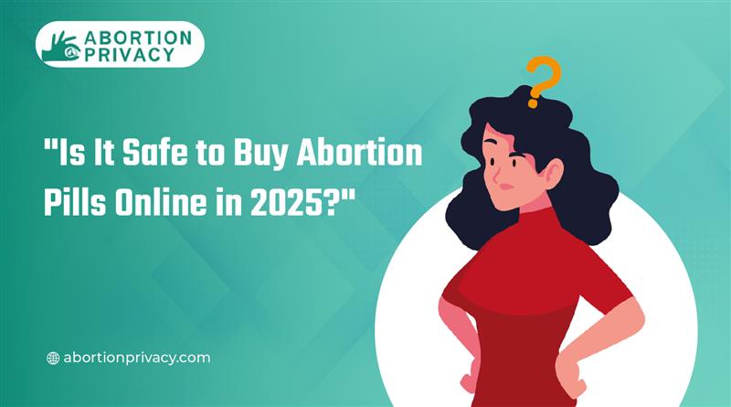 How to Safely Buy Abortion Pills Online in the USA in 2025 