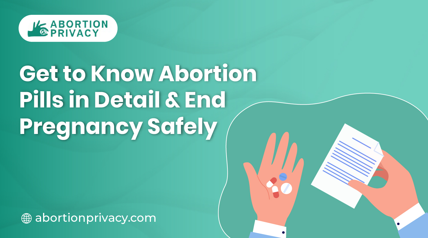 Get to Know Abortion Pills in Detail 